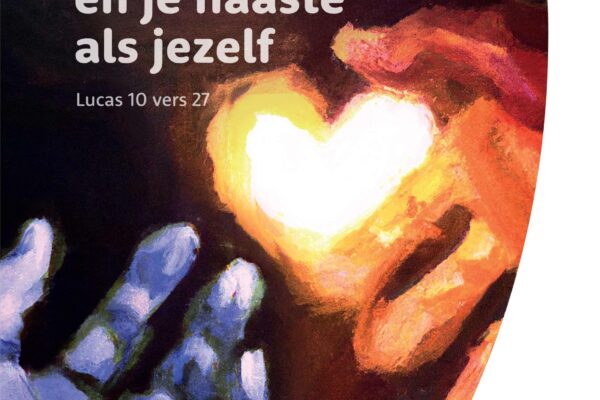 Heb God lief en de naaste als jezelf